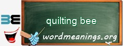 WordMeaning blackboard for quilting bee